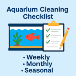 Infographic showing aquarium cleaning checklist with a fish tank and clipboard, including weekly, monthly, and seasonal maintenance tasks for healthy freshwater aquariums.